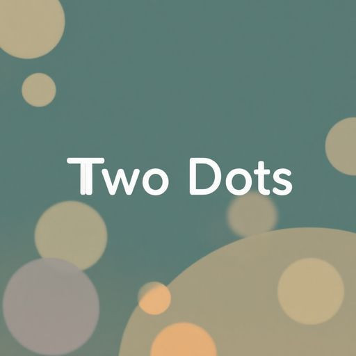 Benefits of Using the Two Dots Application